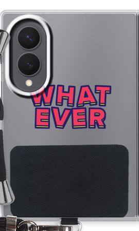 Whatever
