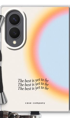 The best yet to be
