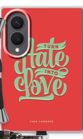 Turn hate into love