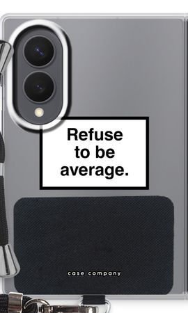 Refuse to be average