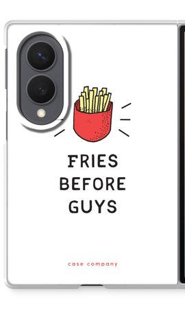 Fries before guys