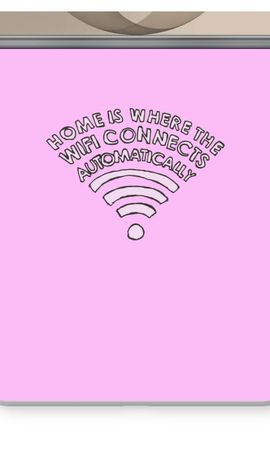 Home Is Where The Wifi Is