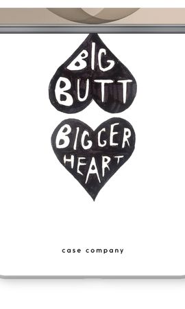 Big butt bigger heart