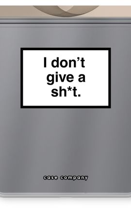 Don't give a shit