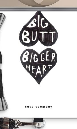 Big butt bigger heart