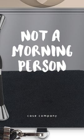 Not a morning person
