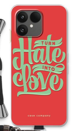 Turn hate into love
