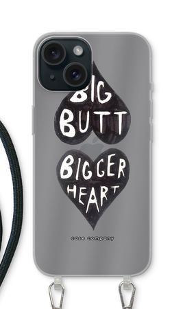 Big butt bigger heart
