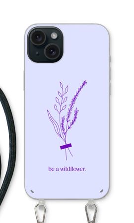 Be a wildflower