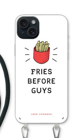 Fries before guys