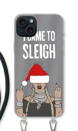Came To Sleigh