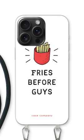 Fries before guys