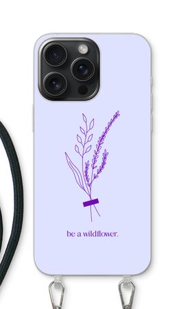Be a wildflower