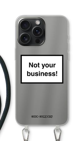 Not your business