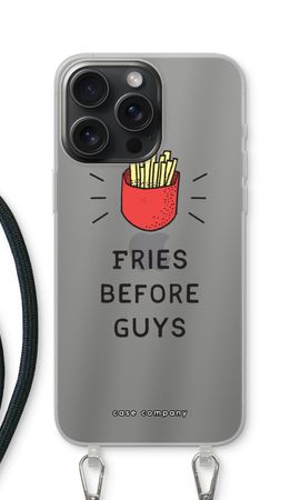 Fries before guys