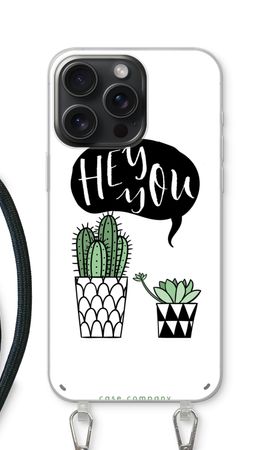 Hey you cactus