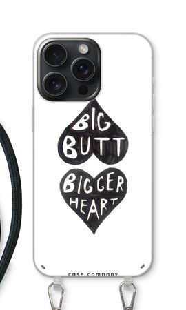 Big butt bigger heart