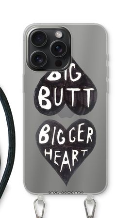 Big butt bigger heart