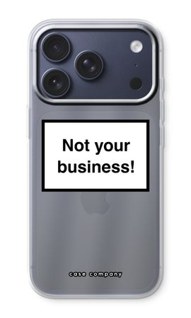 Not your business