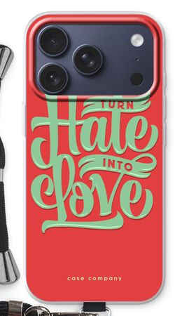 Turn hate into love