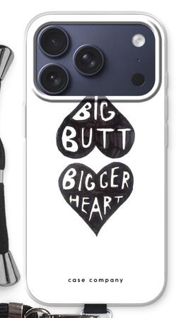 Big butt bigger heart
