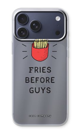 Fries before guys