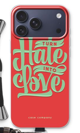 Turn hate into love