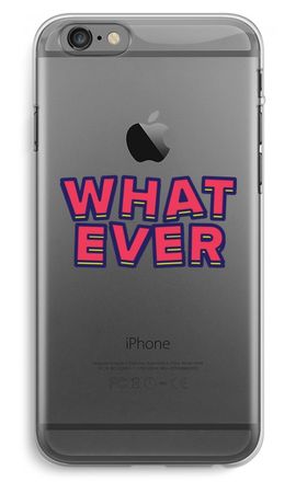Whatever