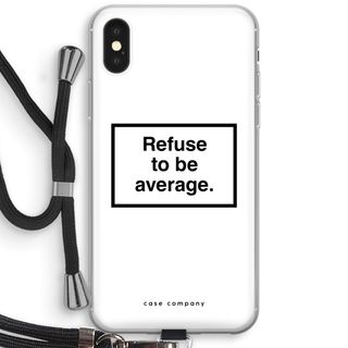 Refuse to be average