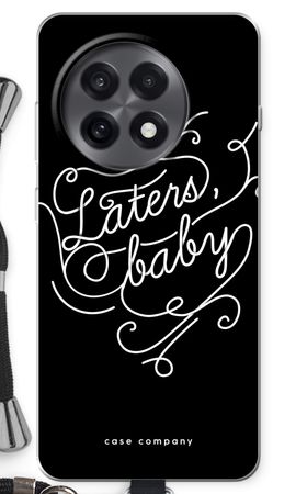 Laters, baby