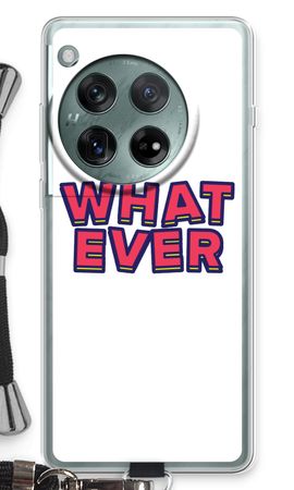 Whatever