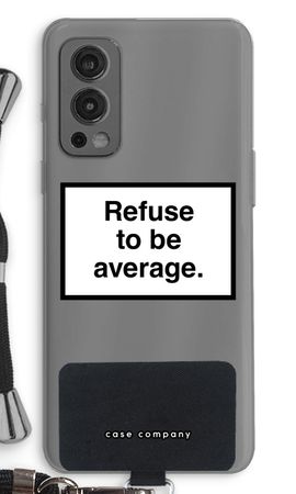Refuse to be average