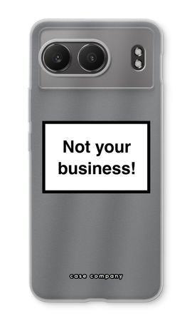 Not your business
