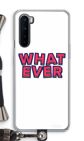 Whatever