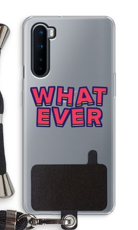 Whatever