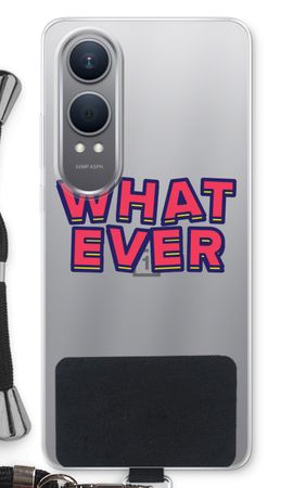 Whatever