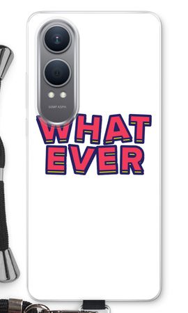 Whatever