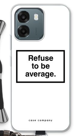 Refuse to be average
