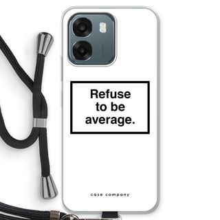 Refuse to be average