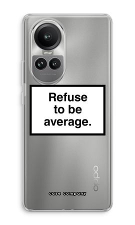 Refuse to be average