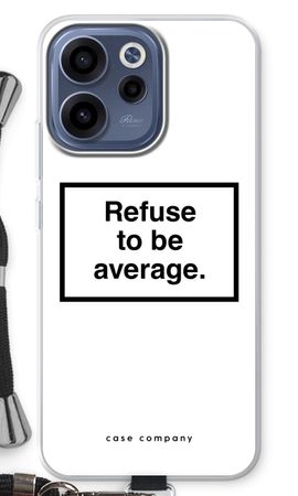 Refuse to be average