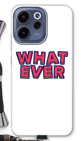 Whatever