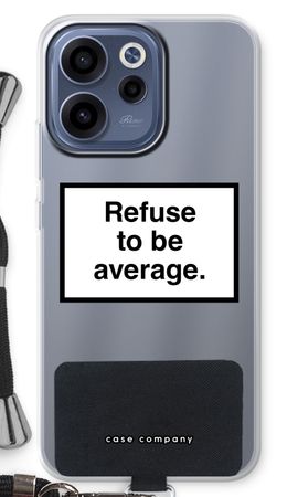Refuse to be average
