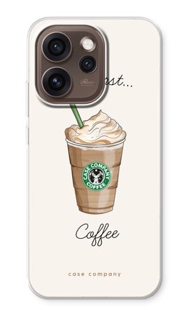 But first coffee