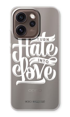 Turn hate into love
