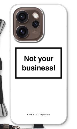Not your business