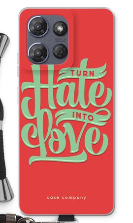 Turn hate into love