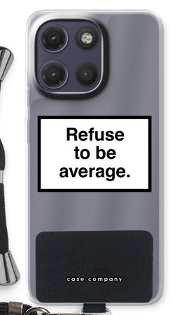 Refuse to be average