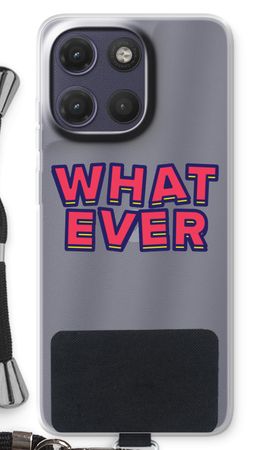 Whatever