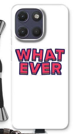 Whatever